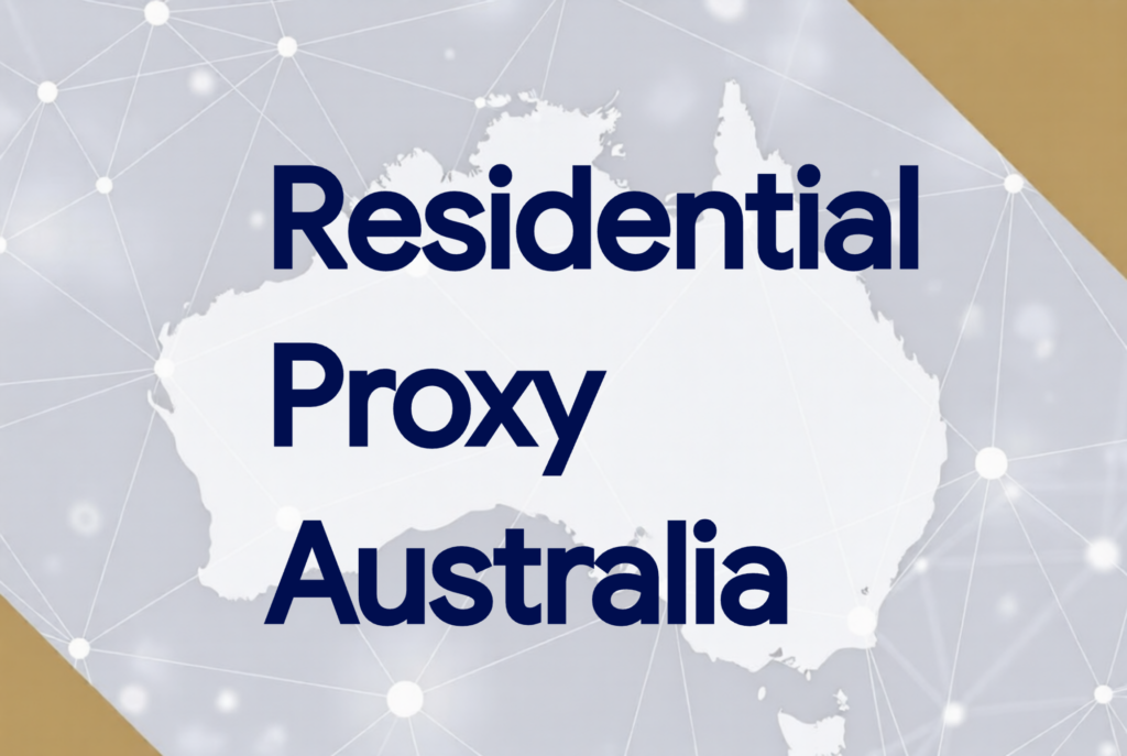 Residential Proxy Australia